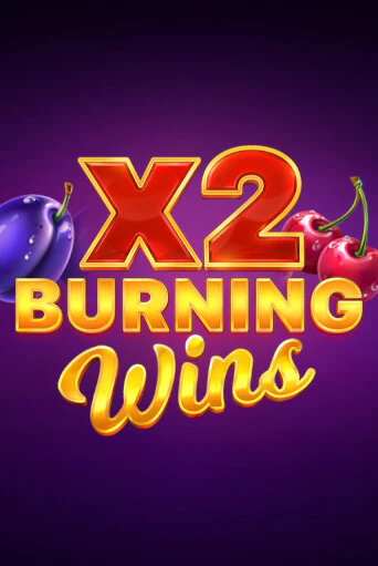 Демо игра Burning Wins x2 играть онлайн | CasinoX бесплатно